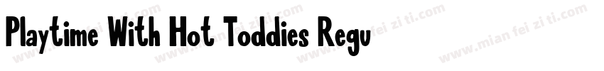Playtime With Hot Toddies Regular字体转换